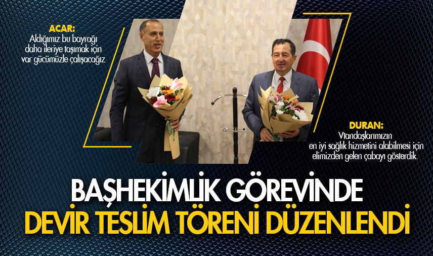 Başhekimlik görevinde devir teslim töreni düzenlendi